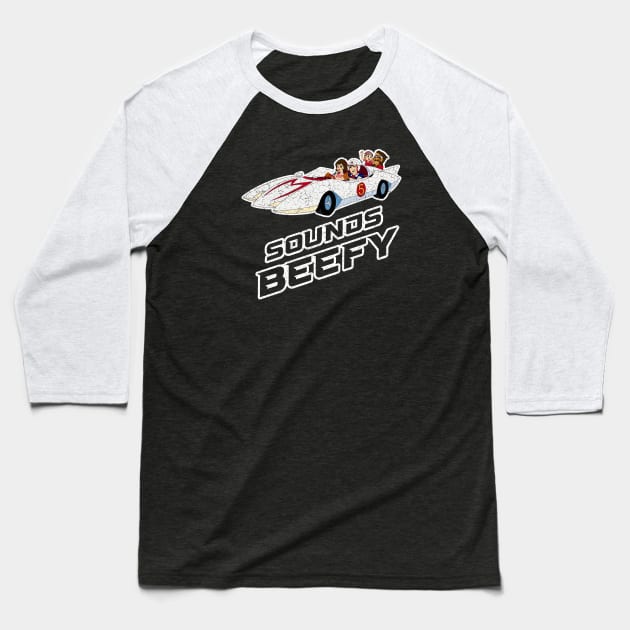 Speed Racer - Sounds Beefy Baseball T-Shirt by Barn Shirt USA